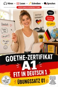 Goethe-Zertifikat A1 Fit in Deutsch 1